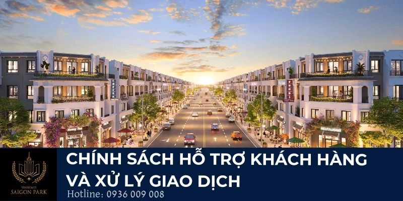 Chính sách hỗ trợ khách hàng và xử lý giao dịch
