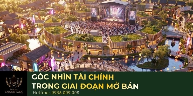 Góc nhìn tài chính trong giai đoạn mở bán