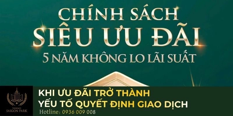 Khi ưu đãi trở thành yếu tố quyết định giao dịch