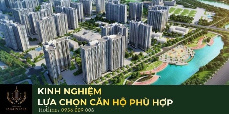 Kinh nghiệm lựa chọn căn hộ phù hợp