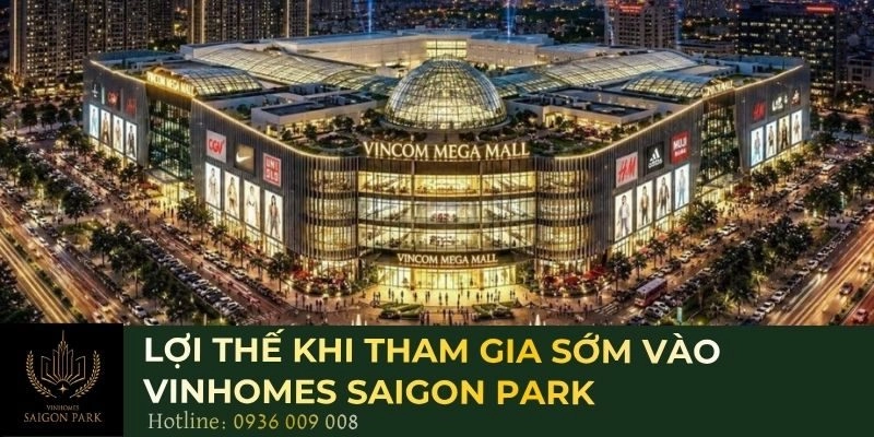 Lợi thế khi tham gia sớm vào Vinhomes Saigon Park