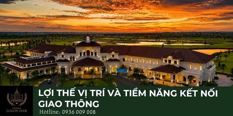 Lợi thế vị trí và tiềm năng kết nối giao thông