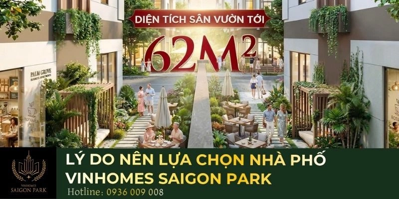 Lý do nên lựa chọn nhà phố Vinhomes Saigon Park