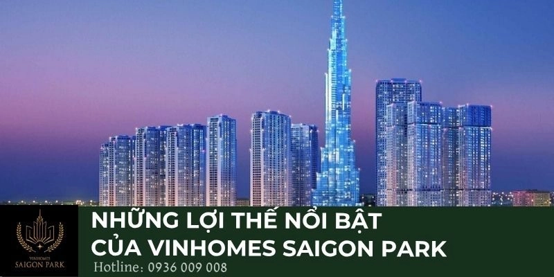 Những lợi thế nổi bật của Vinhomes Saigon Park