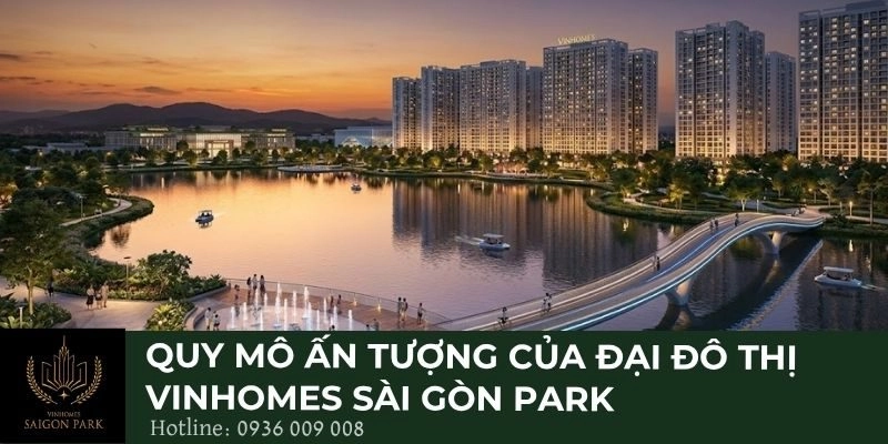 Quy mô ấn tượng của đại đô thị Vinhomes Sài Gòn Park