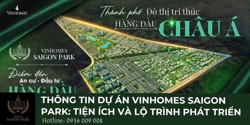 Thông tin dự án Vinhomes Saigon Park: Tiện ích và lộ trình phát triển