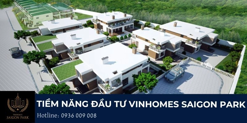 Tiềm năng đầu tư Vinhomes Saigon Park