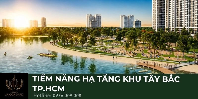 Tiềm năng hạ tầng khu Tây Bắc TP.HCM