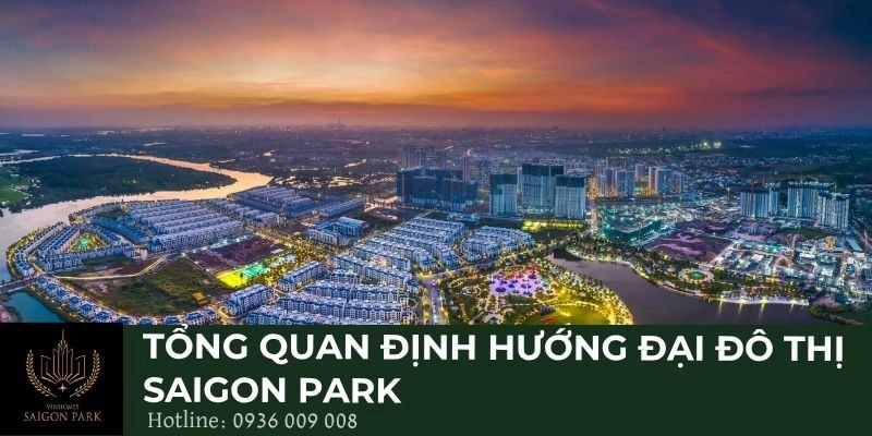 Tổng quan định hướng đại đô thị Saigon Park