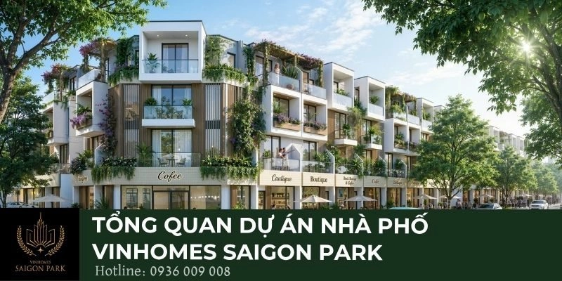 Tổng quan dự án nhà phố Vinhomes Saigon Park