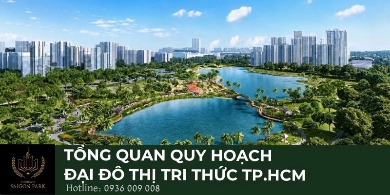 Tổng quan quy hoạch đại đô thị tri thức TP.HCM