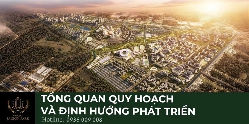 Tổng quan quy hoạch và định hướng phát triển