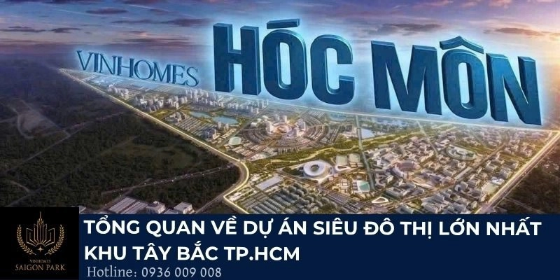 Tổng quan về dự án siêu đô thị lớn nhất khu Tây Bắc TP.HCM