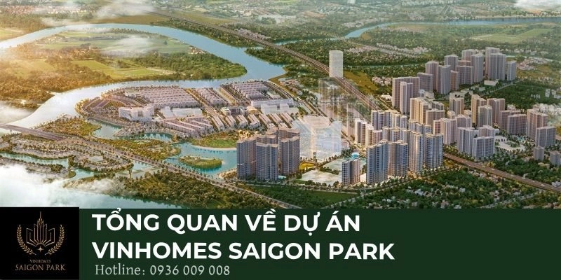 Tổng quan về dự án Vinhomes Saigon Park