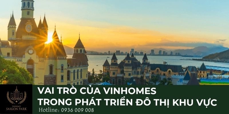 Vai trò của Vinhomes trong phát triển đô thị khu vực