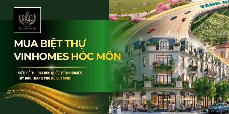 Mua Biệt Thự Vinhomes Hóc Môn