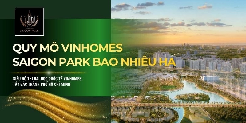 quy mô vinhomes saigon park bao nhiêu ha
