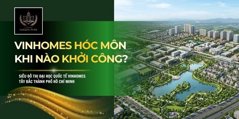 Vinhomes Hóc Môn Khi Nào Khởi Công