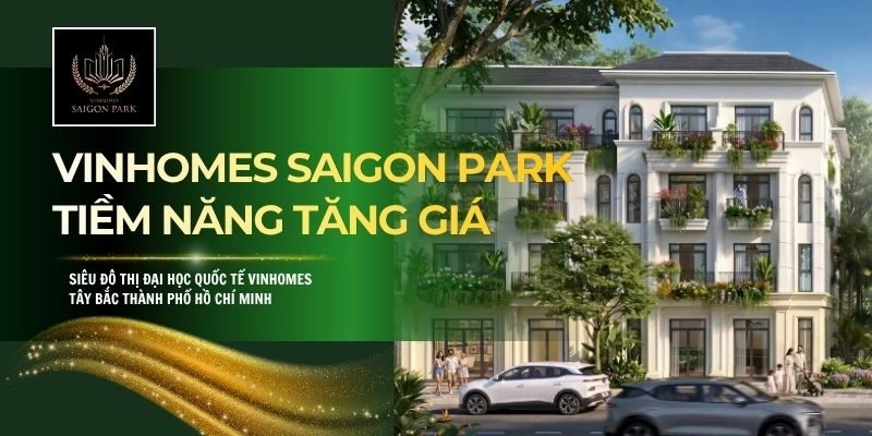 Vinhomes Saigon Park Tiềm Năng Tăng Giá